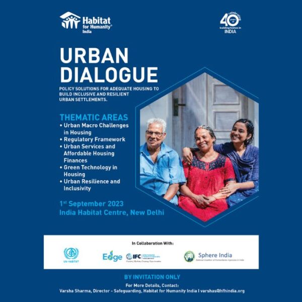 Habitat for Humanity India to organise an Urban Dialogue focused on Policy Solutions for Affordable Housing in New Delhi