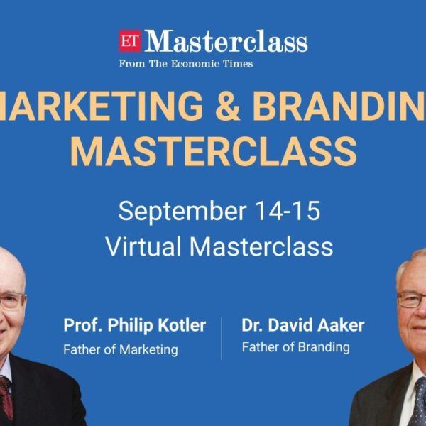 Economic Times Presents “Future of Marketing & Branding Masterclass” a workshop with Marketing Legends Prof. Philip Kotler & Dr. David Aaker