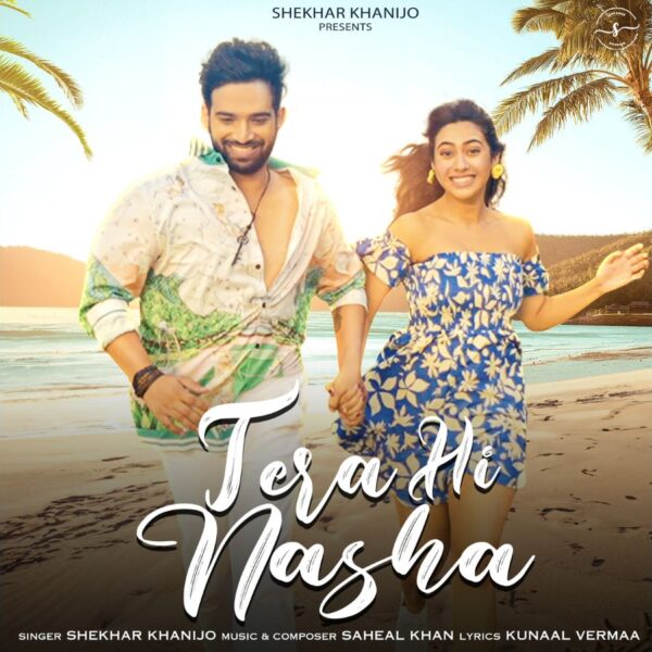 “Tera Hi Nasha” by Shekhar Khanijo ft. Reem Shaikh is a Celebration of Love, Music, And Life, The Ultimate Love Anthem for the Millennials & Gen Z