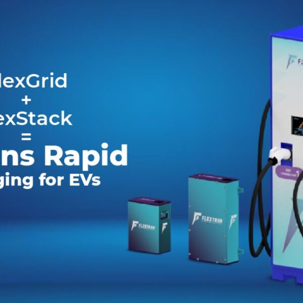 Charge EVs in 10 min with Flextron’s FlexGrid, India’s first Battery Integrated DC charger and the rapid charging battery pack, FlexStack