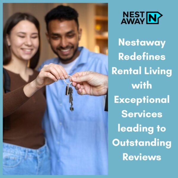 Nestaway Redefines Rental Living with Exceptional Services leading to Outstanding Reviews