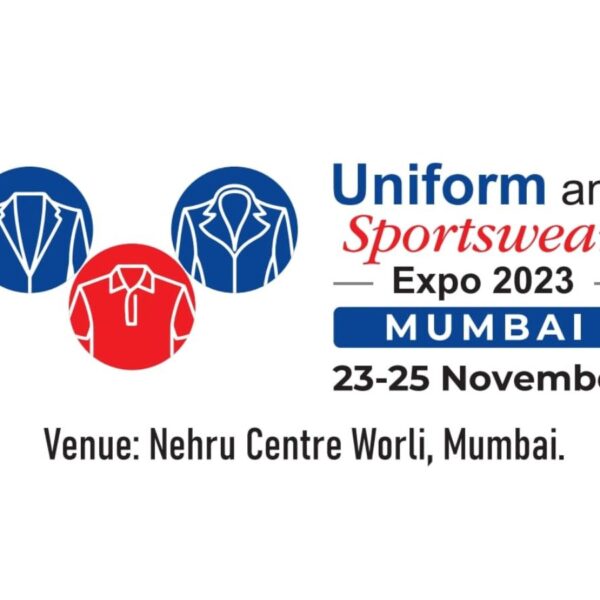 ‘Uniform and Sportswear Expo 2023’ To Be Held During 23rd To 25th November, 2023 At Nehru Centre, Mumbai