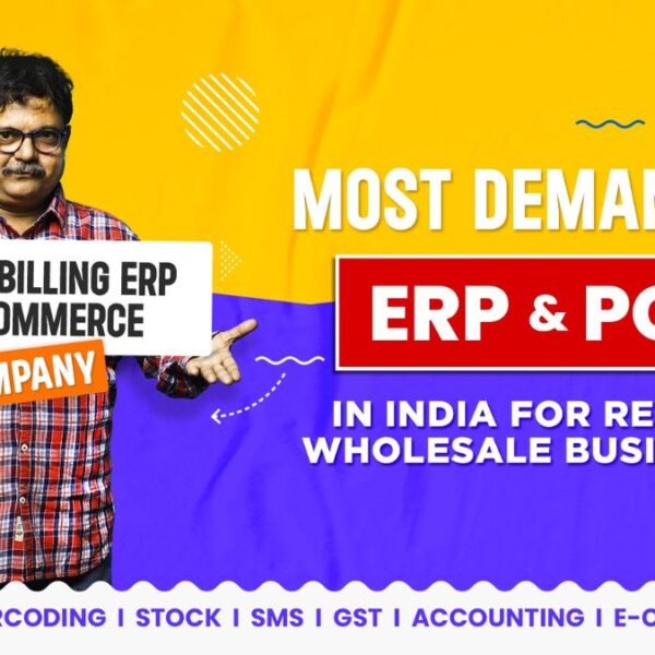 Most Demanding ERP AND POS Supporting 20,000+ Retail and Wholesale Businesses in India