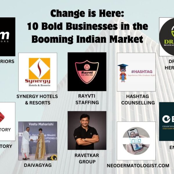 Change is Here: 10 Bold Businesses in the Booming Indian Market