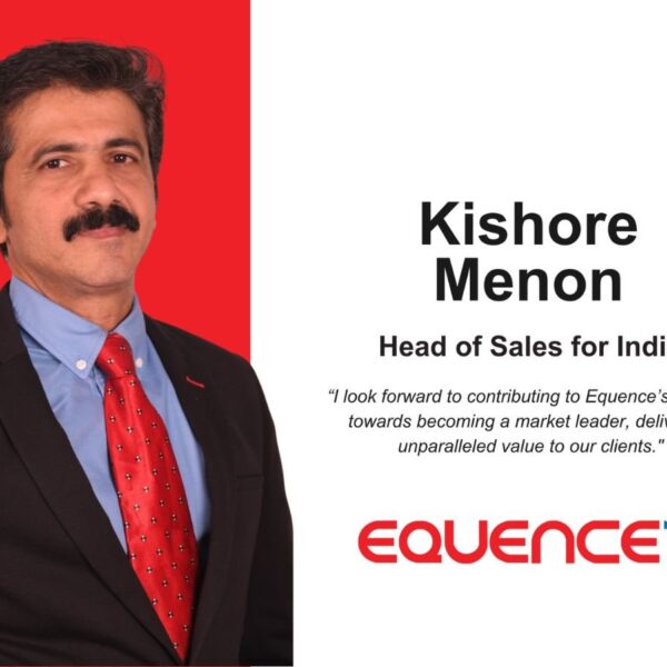 Equence Welcomes Kishore Menon as New Head of Sales for India