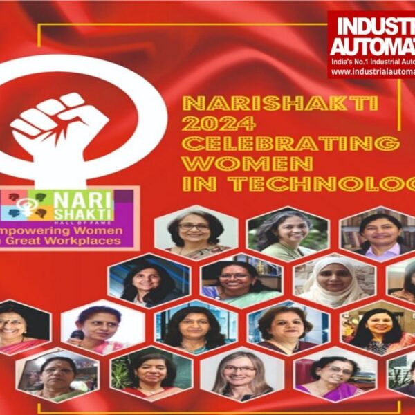 Industrial Automation Magazine Celebrating Nari Shakti 2024: Felicitating Women in Technology