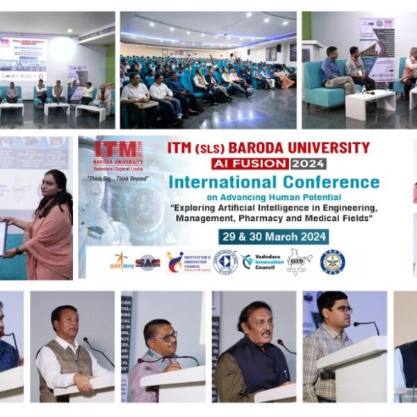 ITM SLS Baroda University Leads AI Fusion 2024 International Conference with ISRO (SAC) and DRDO Pune