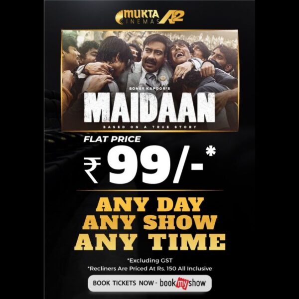 Mukta A2 Cinemas celebrates the spirit of India with ‘exclusive pricing’ for “Maidaan”