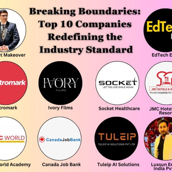 Breaking Boundaries: Top 10 Companies Redefining the Industry Standard