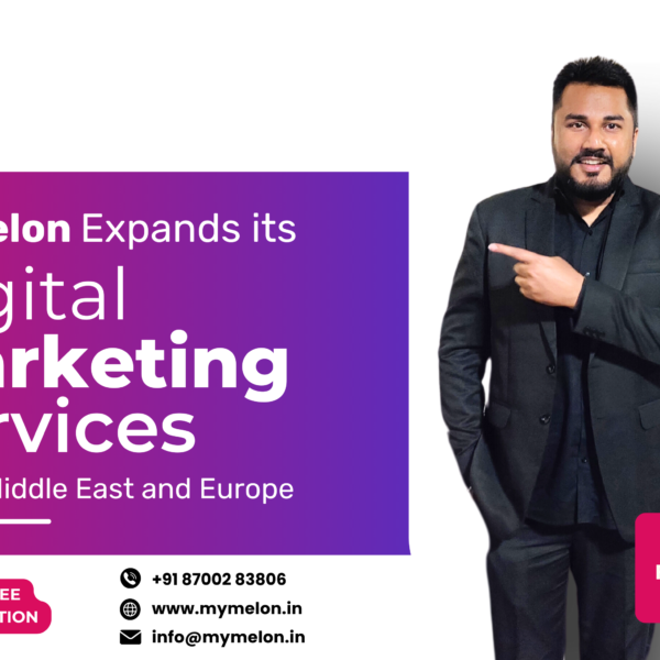 MyMelon Expands its Digital Marketing Services to the Middle East and Europe